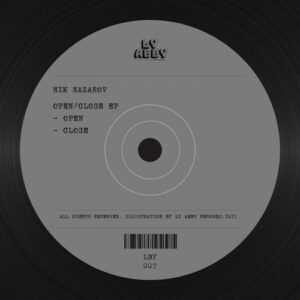 Nik Nazarov - Open/Close EP [LBY007B]
