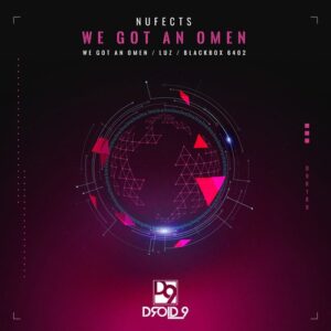 NuFects - We Got an Omen [D9R189]