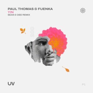 Paul Thomas, Fuenka - Yin (Sean & Dee Remix) [FSOEUV200P1A]
