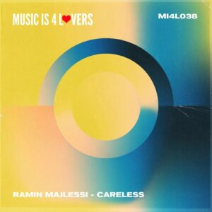 Ramin Majlessi - Careless [MI4L038]