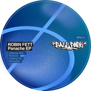 Robin Fett - Panache EP [BALLP14]