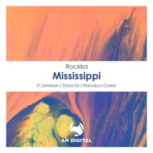 Rockka - Mississippi [AHD235]