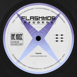 Roland Clark, Kickbugs - One House [FMR201]