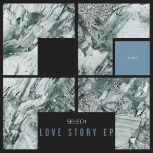 Seleck - Love Story EP [FG497]