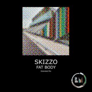 Skizzo - Fat Body [LPS307D]
