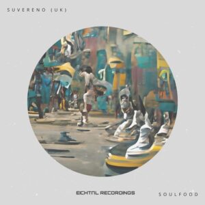 Suvereno (Uk) - Soulfood [EICH267]
