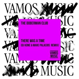 The Doberman Club - There Was a Time (DJ Kone & Marc Palacios Remix) [VAM781]