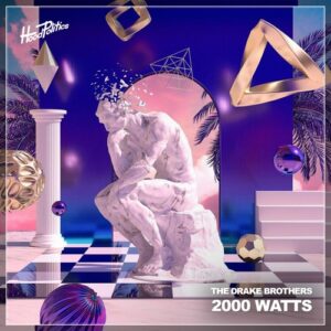 The Drake Brothers - 2000 Watts [HP157]