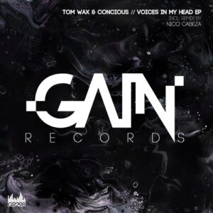 Tom Wax, concious - Voices In My Head EP [GR298]