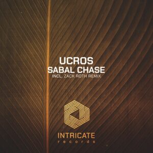 Ucros - Sabal Chase [INTRICATE449]