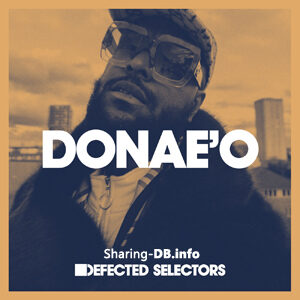 VA - Defected Selectors: Donae'o March 2022