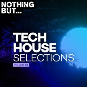VA - Nothing But... Tech House Selections, Vol. 09 [NBTHS09]
