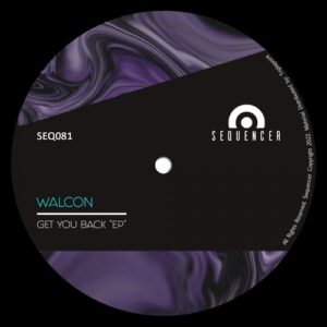 Walcon - Get You Back EP [SEQ081]