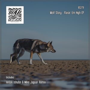 Wolf Story - Raise' Em High [BS279]