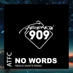 ATFC - No Words (Redux Saints Remix) [FREAK185]