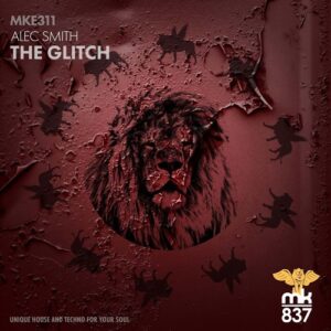 Alec Smith - The Glitch [MKE311]