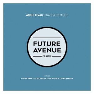 Andhi Rivas - Dinastia (Remixes) [FA180]