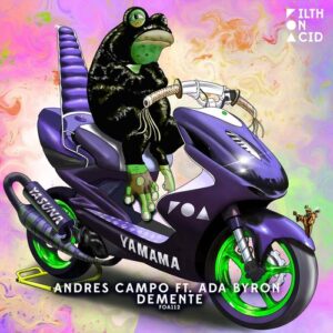 Andres Campo, Ada Byron - Demente [FOA112]