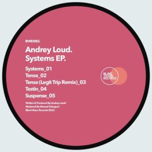 Andrey Loud - Systems EP [BVRDIGITAL082]