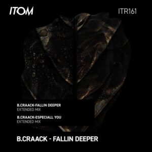 B.craack - Fallin Deeper [ITR161]
