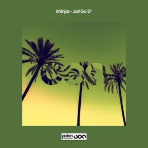 BNinjas - Just Go EP [PR2022629]