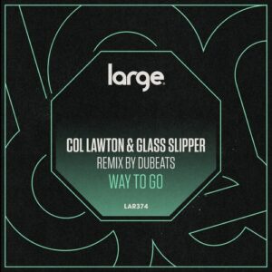Col Lawton,  Glass Slipper - Way To Go [LAR374]