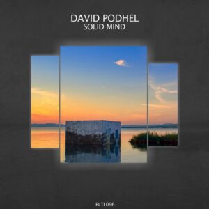 David Podhel - Solid Mind [PLTL096]