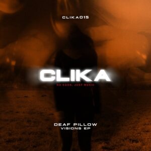 Deaf Pillow - Visions [CLIKA015]