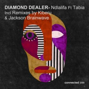 Diamond Dealer, Tabia - Ndlalifa EP [CONNECTED098]