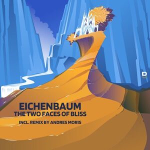 Eichenbaum - The Two Faces of Bliss [DU089]