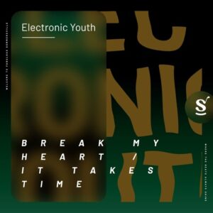 Electronic Youth - Break My Heart / It Takes Time [SVR035]