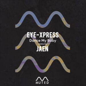 Eye-Xpress - Dance My Baby [MTD061