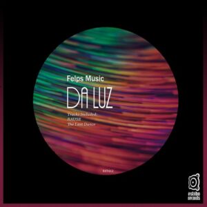 Felps Music - Da Luz [EST412]