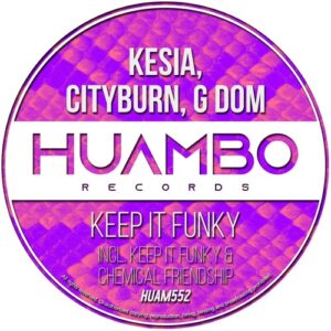 G DOM, Kesia, Cityburn - Keep It Funky [HUAM552]