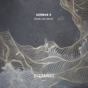 German K - Drunk Like Her EP [DM240]
