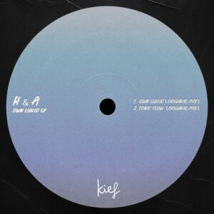 H&A - Own Liquid EP [KIF089]