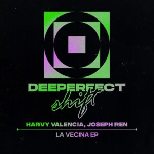 Harvy Valencia, Joseph Ren - La Vecina EP [DPS016]