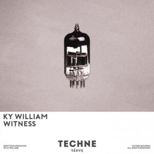 Ky William - Witness (Extended Mix) [TECHNE039]