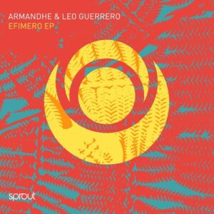 Leo Guerrero,  Armandhe - Efimero EP [SPT115]
