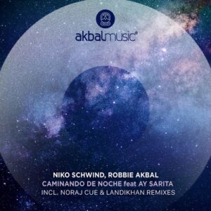 Niko Schwind, Robbie Akbal, Ay Sarita - Caminando de Noche Remixes [AKBAL209]