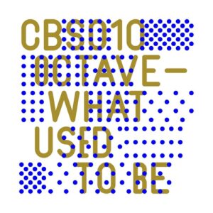 Octave (RO), Christian Burkhardt - What Used To Be [CBS010]
