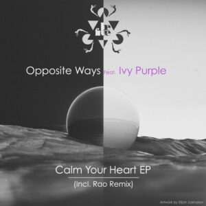 Opposite Ways, Ivy Purple - Calm Your Heart EP [BF053]