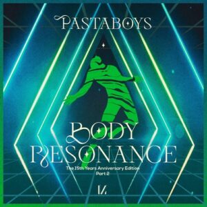 Pastaboys - Body Resonance: 15 Years Anniversary Edition, Pt. 2 [MULTINOTES40]