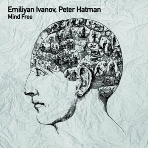 Peter Hatman, Emiliyan Ivanov - Mind Free [TSL184]