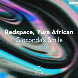 Redspace, Yura African - Gioconda's Smile [TFL012]