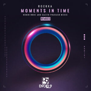 Rockka - Moments in Time (Remixed) [D9R191]
