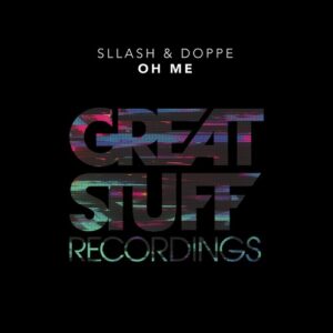 Sllash & Doppe - Oh Me [GSR432]