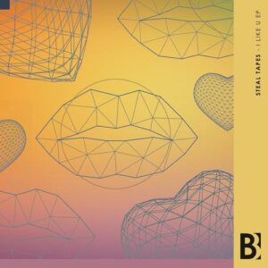 Steal Tapes - I Like U EP [BB117]