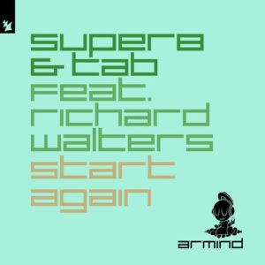 Super8 & Tab feat. Richard Walters - Start Again [ARMD1647]