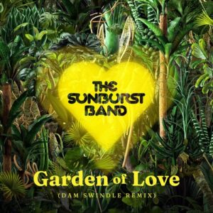 The Sunburst Band, Dave Lee - Garden Of Love (Dam Swindle Remix) [ZEDD12338]